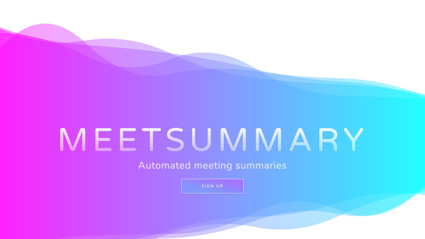 Meetsummary - Trending AI tool for Meeting summaries and best alternatives